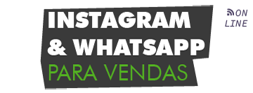 Instagram e WhatsApp para Vendas - Online